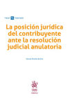 Bild des Verkufers fr La posicin jurdica del contribuyente ante la resolucin judicial anulatoria zum Verkauf von AG Library