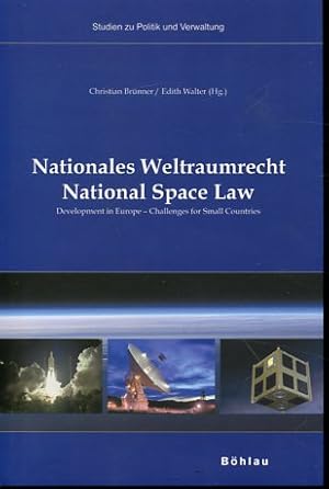 Nationales Weltraumrecht - development in Europe - challenges for small countries = National Spac...