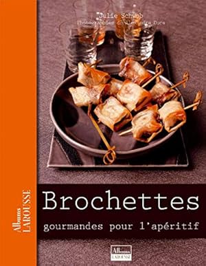 Bild des Verkufers fr Brochettes gourmandes pour l'apritif zum Verkauf von WeBuyBooks