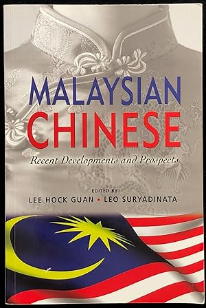 Bild des Verkufers fr Malaysian Chinese : Recent Developments and Prospects. zum Verkauf von Lost and Found Books