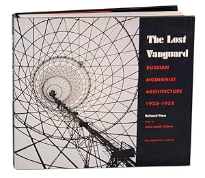 The Lost Vanguard: Russian Modernist Architecture 1922 - 1932