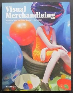 Imagen del vendedor de Visual Merchandising, Third edition: Windows and In-Store Displays for Retail a la venta por Goulds Book Arcade, Sydney