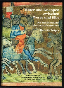 Seller image for Ritter und Knappen zwischen Weser und Elbe: Die Ministerialitt des Erzstifts Bremen. - for sale by Libresso Antiquariat, Jens Hagedorn