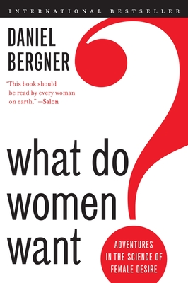 Seller image for What Do Women Want?: Adventures in the Science of Female Desire (Paperback or Softback) for sale by BargainBookStores