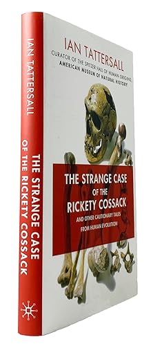 The Strange Case of the Rickety Cossack, and Other Cautionary Tales from Human Evolution