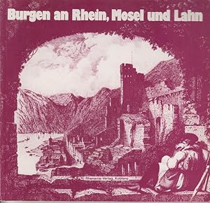 Imagen del vendedor de Ausgewhlte Burgen an Rhein, Mosel und Lahn. Udo Liessem ; Ulrich Lber / Rheinland-Pfalz ; Bd. 1 a la venta por Allguer Online Antiquariat