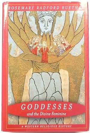 Bild des Verkufers fr Goddesses and the Divine Feminine: A Wester Religious History zum Verkauf von PsychoBabel & Skoob Books