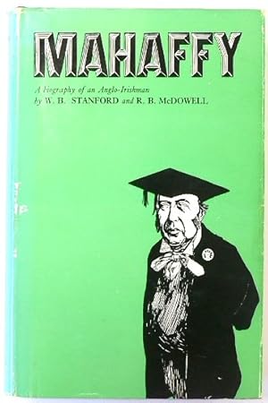 Immagine del venditore per Mahaffy: A Biography of an Anglo-Irishman venduto da PsychoBabel & Skoob Books