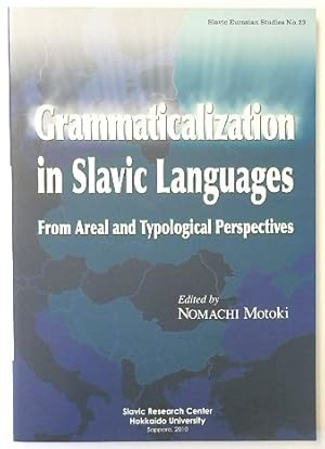 Imagen del vendedor de Grammaticalization in Slavic Languages From Areal and Typological Perspectives: Slavic Eurasian Studies 23 a la venta por PsychoBabel & Skoob Books