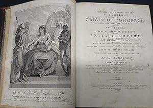 Seller image for An historical and chronological deduction of the Origin of Commerce from the earliest accounts. .containing an history of the great commercial interests of thr British Empire. for sale by Librera Astarloa