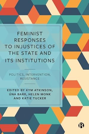 Imagen del vendedor de Feminist Responses to Injustices of the State and Its Institutions : Politics, Intervention, Resistance a la venta por GreatBookPrices