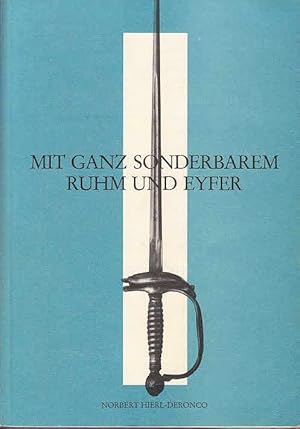 Mit ganz sonderbarem Ruhm und Eyfer. Lebensläufe bayerischer Soldaten 1700-1918