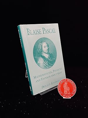 Seller image for Blaise Pascal. Mathematician, Physicist and Thinker about God. for sale by Antiquariat Hieronymus