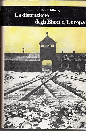 La distruzione degli Ebrei d'Europa