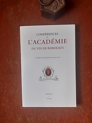 Conférences de l'Académie du vin de Bordeaux - Recueil des conférences de 2001 à 2015