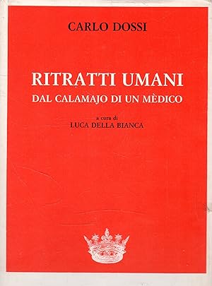 Image du vendeur pour Ritratti umani : Dal calamajo di un mdico mis en vente par Messinissa libri