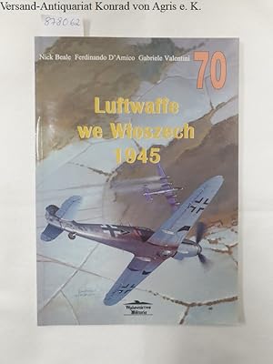 Immagine del venditore per Luftwaffe we Wloszech 1945 : (No. 70) : venduto da Versand-Antiquariat Konrad von Agris e.K.