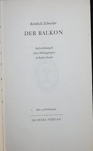 Bild des Verkufers fr Der Balkon. Aufzeichnungen eines Miggngers in Baden-Baden. zum Verkauf von Antiquariat Bookfarm