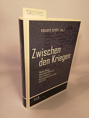 Zwischen den Kriegen Werner Riegel, Klaus Rainer Röhl und Peter Rühmkorf - Briefwechsel mit Kurt ...