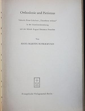 Seller image for Orthodoxie und Pietismus. Valentin Ernst Lschers "Timotheus verinus" in der Auseinandersetzung mit der Schule August Hermann Franckes. for sale by Antiquariat Bookfarm