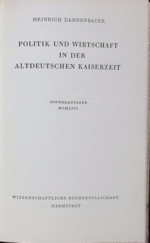 Imagen del vendedor de Politik und Wirtschaft in der altdeutschen Kaiserzeit. a la venta por Antiquariat Bookfarm