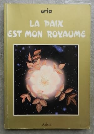 La paix est mon royaume.