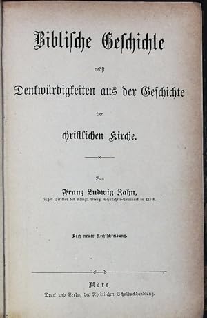 Bild des Verkufers fr Biblische Geschichte. Nebst Denkwrdigkeiten aus der Geschichte der christlichen Kirche. zum Verkauf von Antiquariat Bookfarm