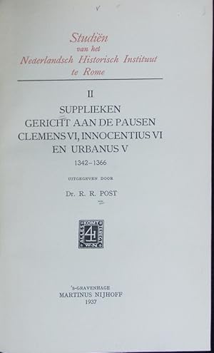 Seller image for Supplieken gericht aan de pausen Clemens VI, Innocentius VI en Urbanus V, 1342-1366. Studie??n van het Nederlandsch Historisch Institut te Rome ; 2. for sale by Antiquariat Bookfarm