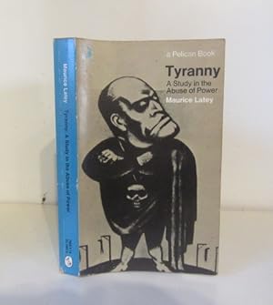 Immagine del venditore per Tyranny: A Study in the Abuse of Power venduto da BRIMSTONES