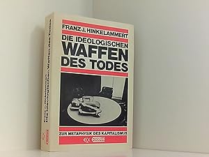 Imagen del vendedor de Die ideologischen Waffen des Todes. Zur Metaphysik des Kapitalismus a la venta por Book Broker