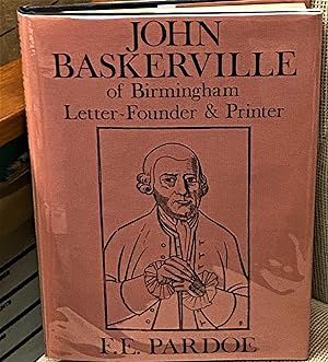 John Baskerville of Birmingham, Letter-Founder & Printer