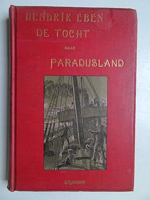 Bild des Verkufers fr De tocht naar Paradijsland. zum Verkauf von Antiquariaat De Boekenbeurs