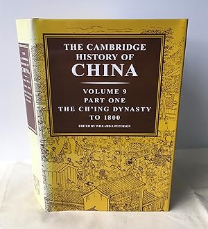 Seller image for The Cambridge History of China, Vol. 9: The Ch'ing Dynasty, Part 1: To 1800 for sale by Neil Ewart