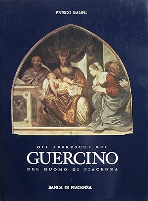 Gli affreschi del Guercino nel Duomo di Piacenza