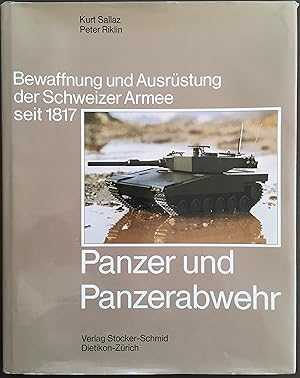 Panzer und Panzerabwehr. Bewaffnung und Ausrüstung der Schweizer Armee seit 1817