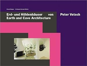 Seller image for Erd- und Hhlenhuser = Earth and cave architecture / von Peter Vetsch. [Erhard Wagner ; Christoph Schubert-Weller. Engl. bers.: Margy Walter] for sale by Antiquariat Mander Quell