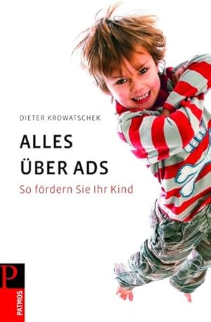 Bild des Verkufers fr Alles ber ADS : so frdern Sie Ihr Kind / Dieter Krowatschek So frdern Sie ihr Kind zum Verkauf von Antiquariat Mander Quell