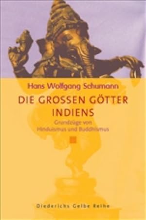 Immagine del venditore per Die groen Gtter Indiens : Grundzge von Hinduismus und Buddhismus / Hans Schumann Grundzge von Hinduismus und Buddhismus venduto da Antiquariat Mander Quell