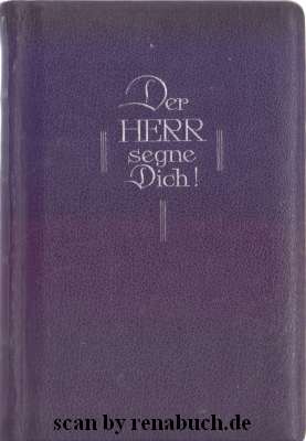 Der Herr segne Dich! Gesangbuch für die vereinigte protestantisch-evangelische christliche Kirche...