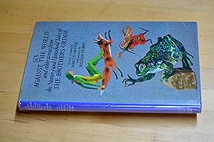 Seller image for Six Against the World and Other Stories from the Nursery and Household Tales of the Brothers Grimm for sale by HALCYON BOOKS