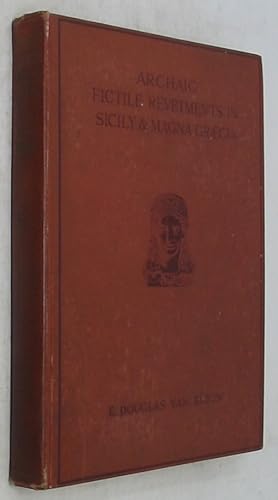 Bild des Verkufers fr Archaic Fictile Revetments in Sicily and Magna Graeca zum Verkauf von Powell's Bookstores Chicago, ABAA