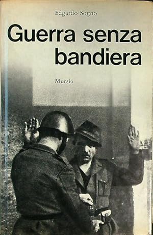 Bild des Verkufers fr Guerra senza bandiera zum Verkauf von Librodifaccia