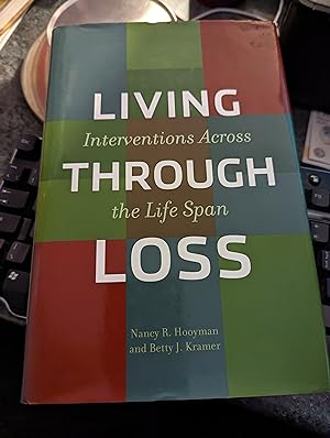 Seller image for Living Through Loss: Interventions Across the Life Span (Foundations of Social Work Knowledge) for sale by SGOIS