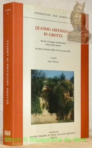 Bild des Verkufers fr Quando abitavamo in grotta. Atti del I Convegno internazionale sulla civilt rupestre, Savelletri di Fasano (BR), 27-29 novembre 2003. zum Verkauf von Bouquinerie du Varis