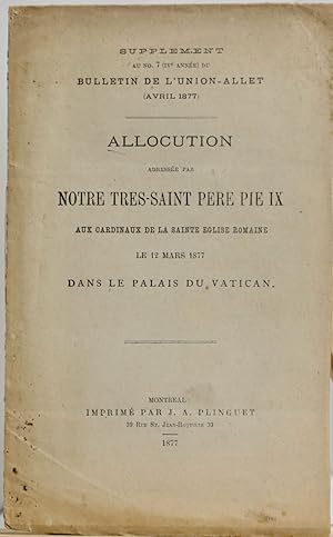 (Union Allet, Zouaves) Allocution adressée par Notre très-saint Père Pix IX aux cardinaux de la S...