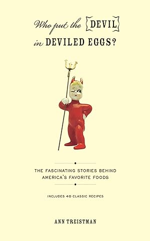 Seller image for Who Put the Devil in Deviled Eggs?: A Food Lover's Guide to America's Favorite Dishes for sale by Redux Books