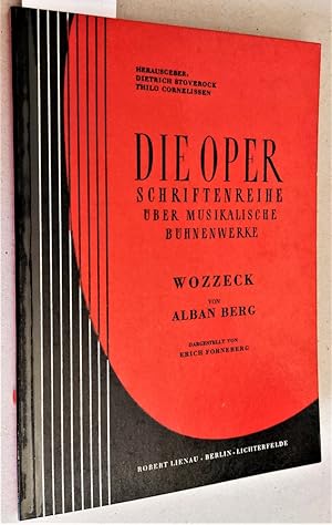 Image du vendeur pour Wozzeck: Werkeinfhrung von Alban Berg dargestellt von Erich Forneberg. Die Oper: Schriftenreihe ber musikalische Bhnenwerke mis en vente par Versandantiquariat Kerstin Daras