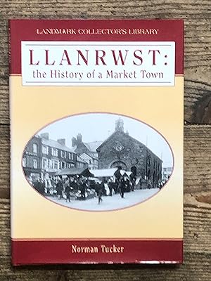 Llanrwst: The History of a Market Town (Landmark Collector's Library)