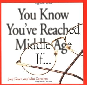 Seller image for You Know You've Reached Middle Age If. for sale by Reliant Bookstore