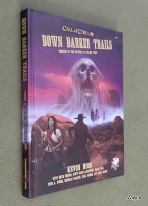 Seller image for Down Darker Trails: Terrors of the Mythos in the Wild West (Call of Cthulhu RPG) for sale by Wayne's Books